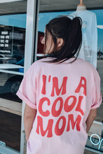 Load image into Gallery viewer, Pink Cool Mom Tee
